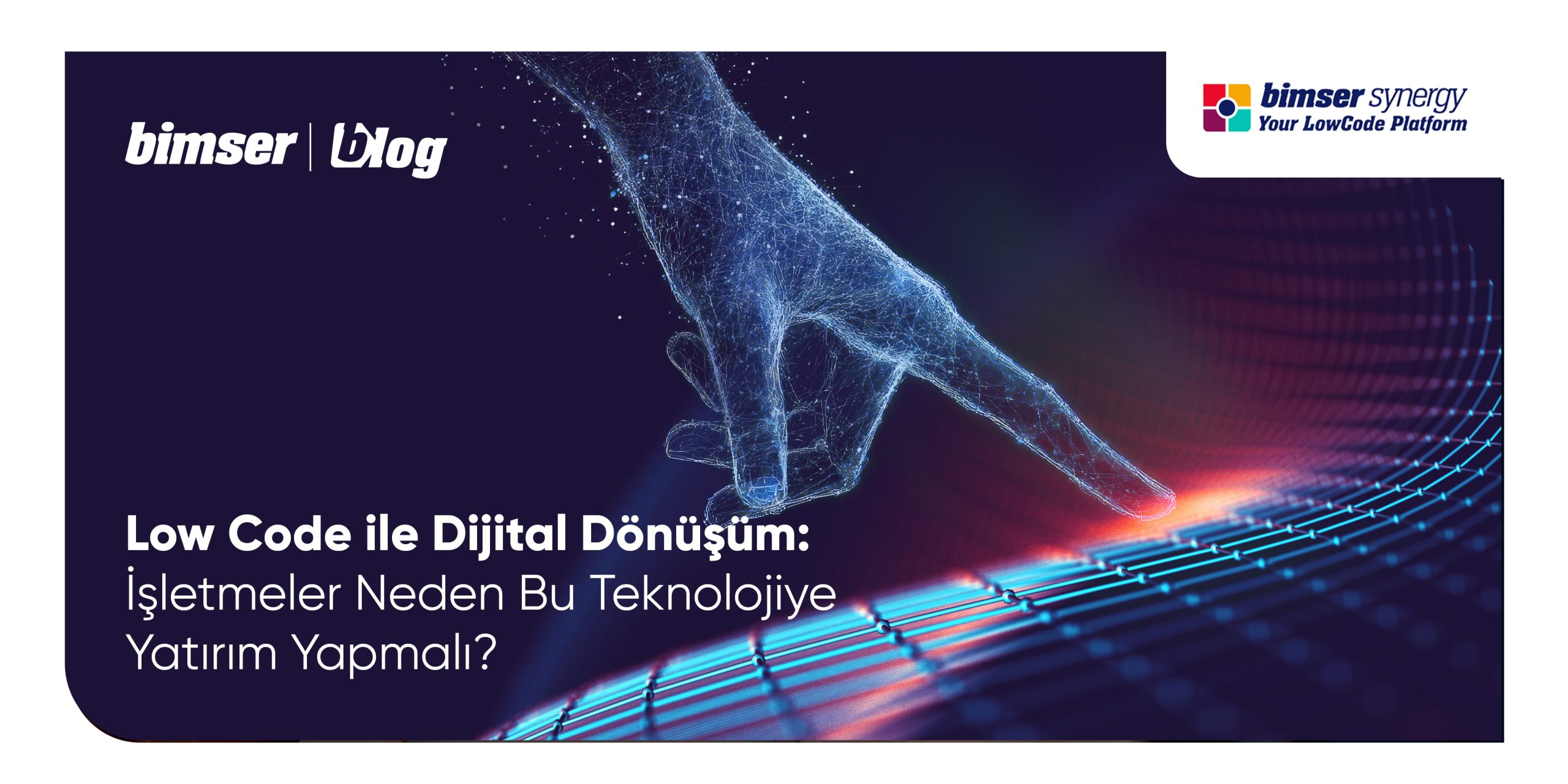 Low Code ile Dijital Dönüşüm: İşletmeler Neden Bu Teknolojiye Yatırım Yapmalı?