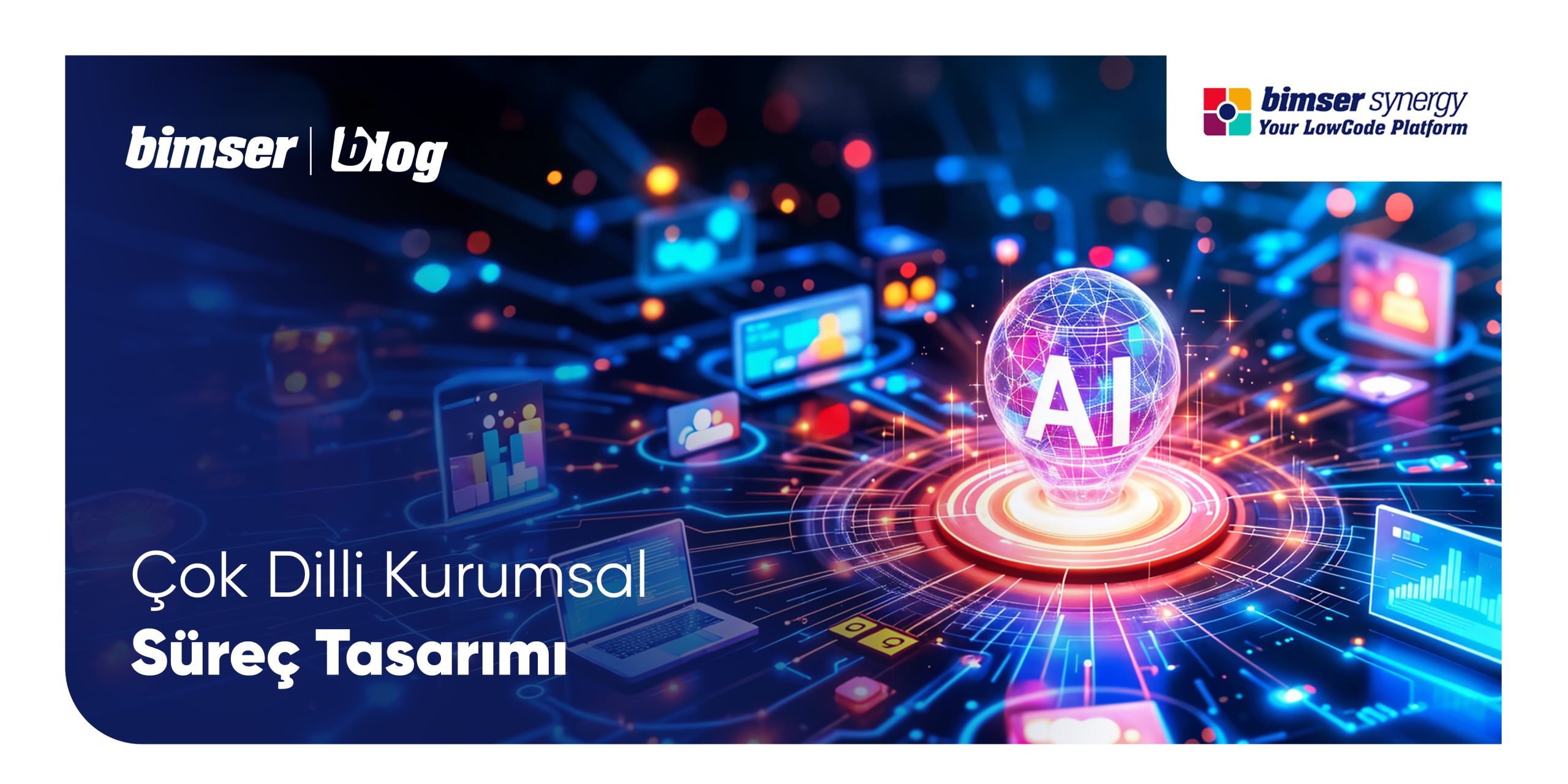 Çok Dilli Kurumsal Süreç Tasarımı: Low-Code Platformlar Küresel Ekiplere Nasıl Hitap Eder?