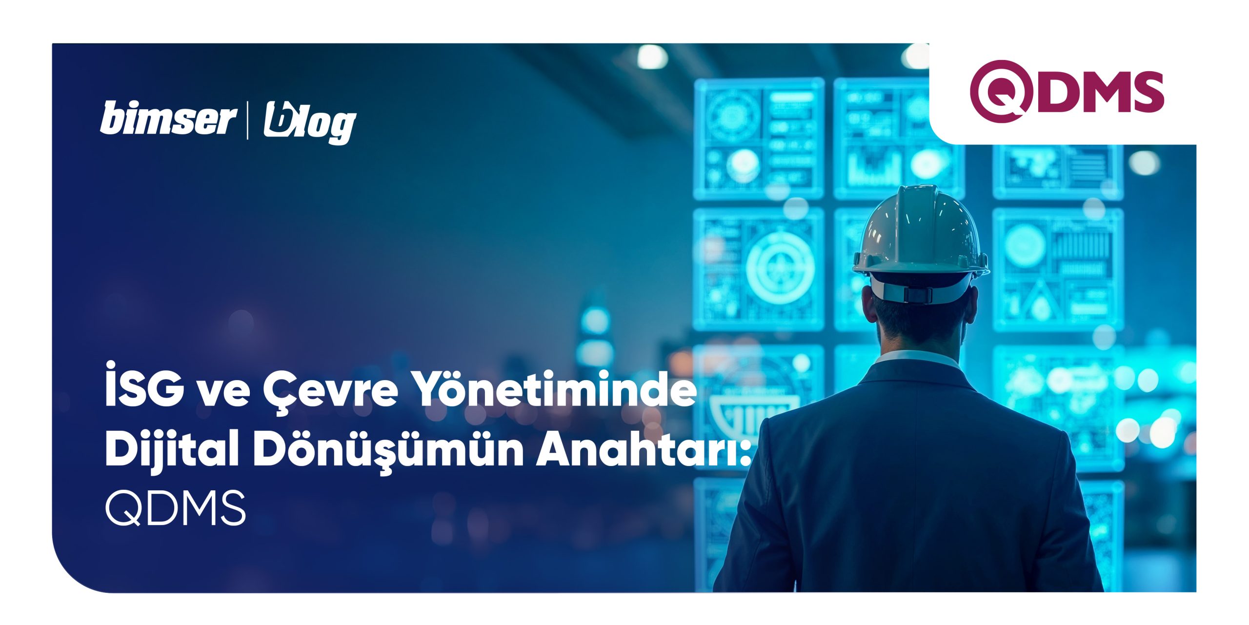 İSG ve Çevre Yönetiminde Dijital Dönüşümün Anahtarı: QDMS