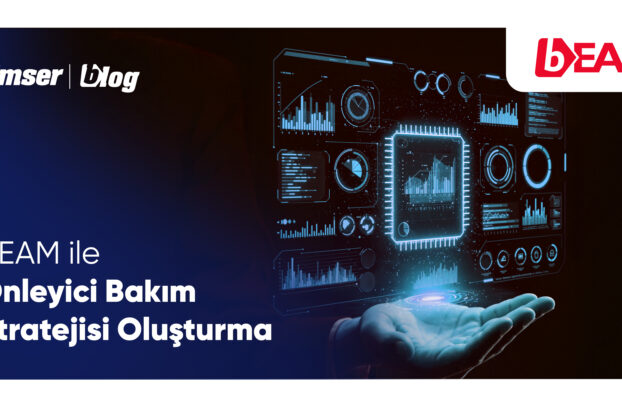 bEAM ile Önleyici Bakım Stratejisi Oluşturma