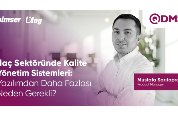 İlaç Sektöründe Kalite Yönetim Sistemleri (QMS): Yazılımdan Daha Fazlası Neden Gerekli?